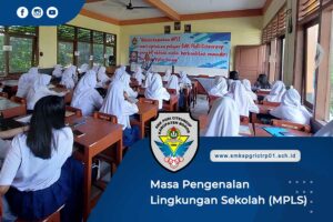 Masa Pengenalan Lingkungan Sekolah (MPLS)